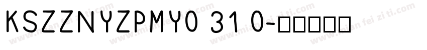 KSZZNYZPMY0 31 0字体转换